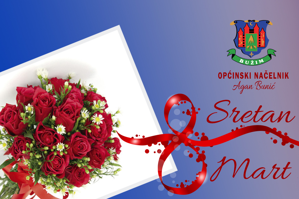 ČESTITKA OPĆINSKOG NAČELNIKA POVODOM 8. MARTA – MEĐUNARODNOG DANA ŽENA