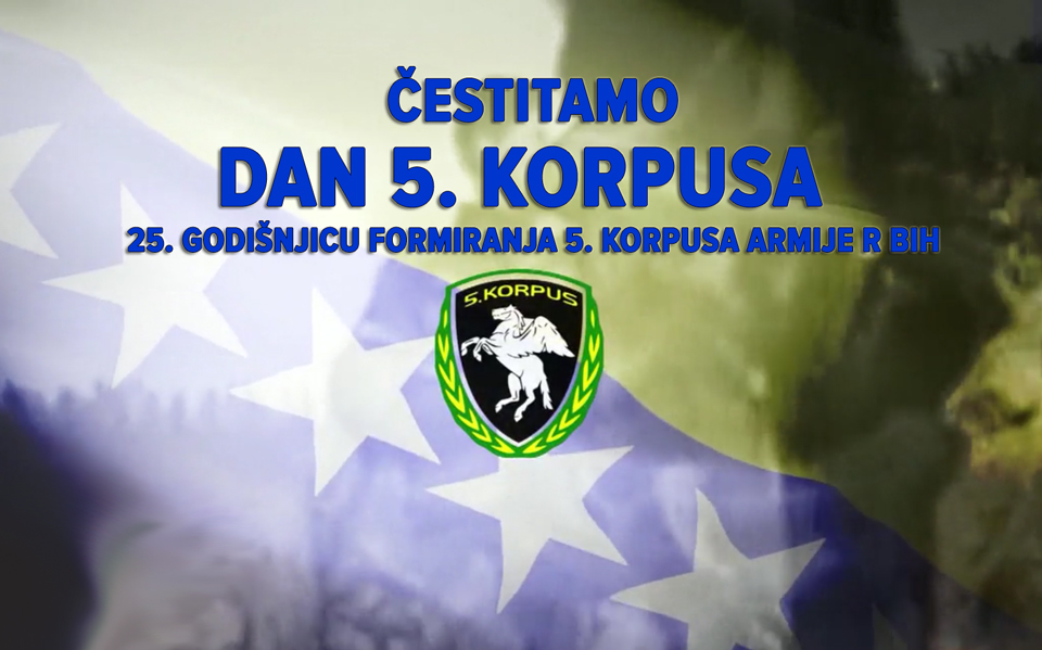 ČESTITKA POVODOM 25. GODIŠNJICE FORMIRANJA PETOG KORPUSA ARMIJE R BIH