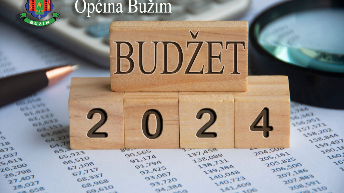 BUDŽET OPĆINE BUŽIM ZA 2024. GODINU