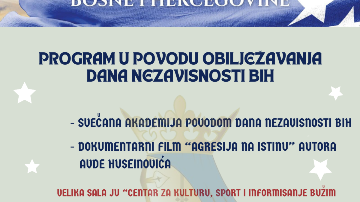 NAJAVA: OBILJEŽAVANJE 1. MARTA – DANA NEZAVISNOSTI BOSNE I HERCEGOVINE